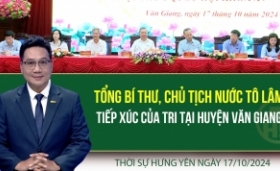 Thời sự Hưng Yên thứ Năm ngày 17/10/2024