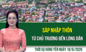 Thời sự Hưng Y&ecirc;n thứ Năm ng&agrave;y 18/6/2026