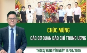 Thời sự Hưng Yên thứ Năm ngày 19/06/2025