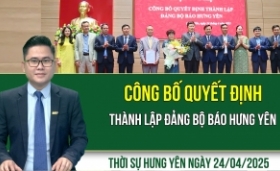 Thời sự Hưng Yên thứ Năm ngày 24/04/2025