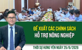 Thời sự Hưng Y&ecirc;n thứ Năm ng&agrave;y 25/6/2026
