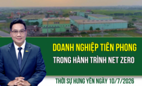 Thời sự Hưng Y&ecirc;n thứ S&aacute;u ng&agrave;y 10/7/2026