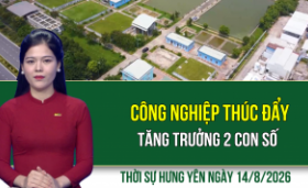 Thời sự Hưng Y&ecirc;n thứ S&aacute;u ng&agrave;y 14/8/2026