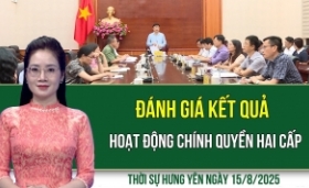 Thời sự Hưng Yên thứ Sáu ngày 15/8/2025