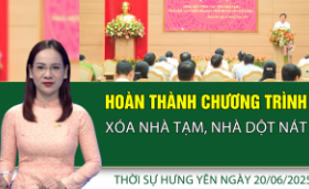 Thời sự Hưng Yên thứ Sáu ngày 20/06/2025