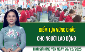 Thời sự Hưng Y&ecirc;n thứ S&aacute;u ng&agrave;y 26/12/2025