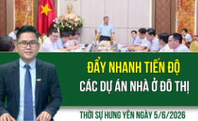 Thời sự Hưng Y&ecirc;n thứ S&aacute;u ng&agrave;y 5/6/2026