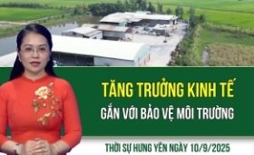 Thời sự Hưng Yên thứ Tư ngày 10/9/2025