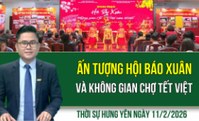 Thời sự Hưng Y&ecirc;n thứ Tư ng&agrave;y 11/2/2026