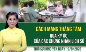 Thời sự Hưng Y&ecirc;n thứ Tư ng&agrave;y 19/8/2026