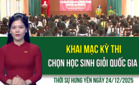 Thời sự Hưng Y&ecirc;n thứ Tư ng&agrave;y 24/12/2025