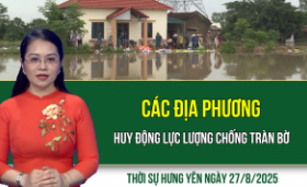 Thời sự Hưng Yên thứ Tư ngày 27/8/2025