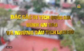 Đặc sắc Di t&iacute;ch Quốc gia đ&igrave;nh An T&agrave;o v&agrave; những dấu t&iacute;ch lịch sử