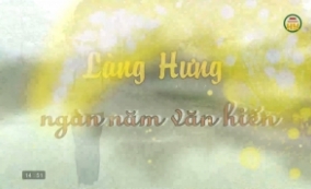 L&agrave;ng Hưng - Ng&agrave;n năm văn hiến