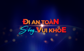 Đi an toàn sống vui khoẻ thứ 2 ngày 23/10/2023
