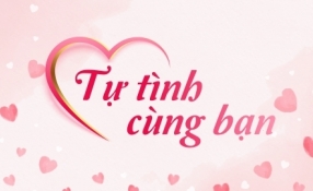 Tự tình cùng bạn thứ 2 ngày 24/02/2025