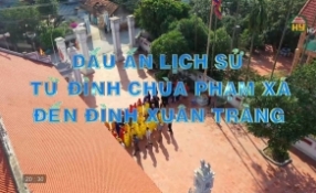Dấu ấn lịch sử từ Đ&igrave;nh &ndash; Ch&ugrave;a Phạm X&aacute; đến Đ&igrave;nh Xu&acirc;n Tr&agrave;ng