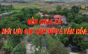 Đền, ch&ugrave;a X&aacute; - Nơi lưu giữ lịch sử v&agrave; văn h&oacute;a