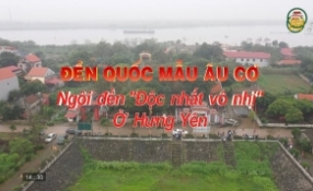 Đền Quốc Mẫu Âu Cơ - Ngôi đền "Độc nhất vô nhị" ở Hưng Yên
