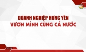 Doanh nghiệp Hưng Yên vươn mình cùng cả nước