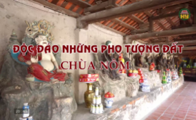 Độc đ&aacute;o những pho tượng đất cổ ch&ugrave;a N&ocirc;m