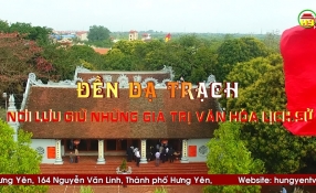 Đền Dạ Trạch - Nơi lưu giữ những giá trị văn hóa lịch sử