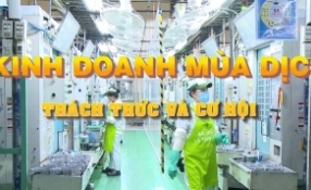 Kinh doanh mùa dịch - Thách thức và cơ hội