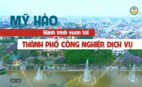 Mỹ Hào hành trình vươn tới thành phố công nghiệp, dịch vụ