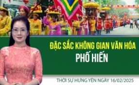 Thời sự Hưng Yên Chủ nhật ngày 16/02/2025