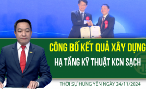 Thời sự Hưng Yên Chủ nhật ngày 24/11/2024
