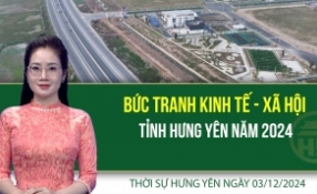Thời sự Hưng Yên thứ 3 ngày 03/12/2024