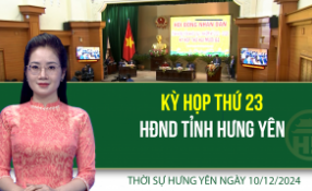 Thời sự Hưng Yên thứ Ba ngày 10/12/2024