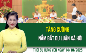 Thời sự Hưng Yên thứ Ba ngày 14/10/2025