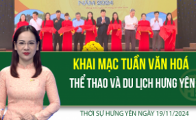 Thời sự Hưng Yên thứ Ba ngày 19/11/2024
