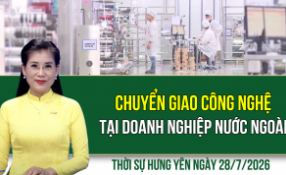 Thời sự Hưng Y&ecirc;n thứ Ba ng&agrave;y 28/7/2026