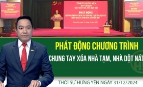 Thời sự Hưng Yên thứ Ba ngày 31/12/2024