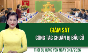 Thời sự Hưng Y&ecirc;n thứ Ba ng&agrave;y 3/3/2026