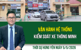 Thời sự Hưng Y&ecirc;n thứ Ba ng&agrave;y 5/5/2026