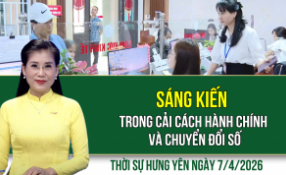 Thời sự Hưng Y&ecirc;n thứ Ba ng&agrave;y 7/4/2026
