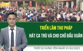 Thời sự Hưng Yên thứ Bảy ngày 01/02/2025