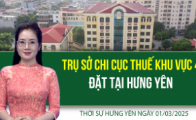 Thời sự Hưng Yên thứ Bảy ngày 01/03/2025