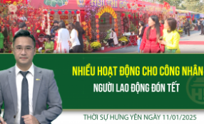 Thời sự Hưng Yên thứ Bảy ngày 11/01/2024