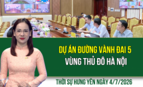 Thời sự Hưng Y&ecirc;n thứ Bảy ng&agrave;y 4/7/2026