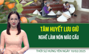 Thời sự Hưng Yên thứ Hai ngày 10/02/2025