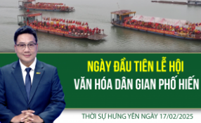 Thời sự Hưng Yên thứ Hai ngày 17/02/2025