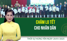 Thời sự Hưng Yên thứ Hai ngày 20/01/2025