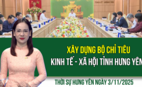 Thời sự Hưng Yên thứ Hai ngày 3/11/2025