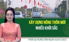Thời sự Hưng Yên thứ Năm ngày 02/01/2025
