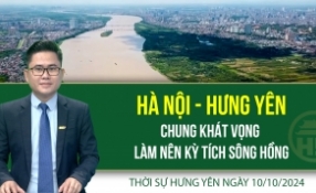 Thời sự Hưng Yên thứ Năm ngày 10/10/2024