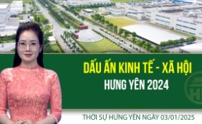 Thời sự Hưng Yên thứ Sáu ngày 03/01/2025